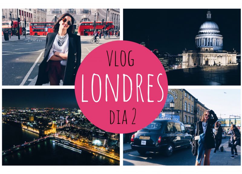 Vlog Londres Día 2 – #LivefromLondon