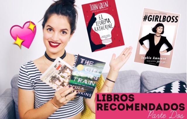 NUEVO VIDEO: Libros recomendados: The Girl on the Train, #Girlboss, Ready Player One y El Teorema Katherine
