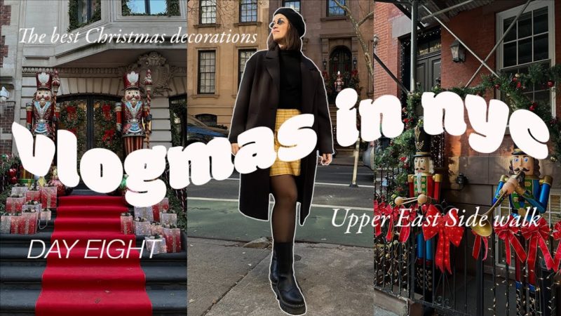 Vlogmas Day 8 - Exploring the Upper East Side at Christmas